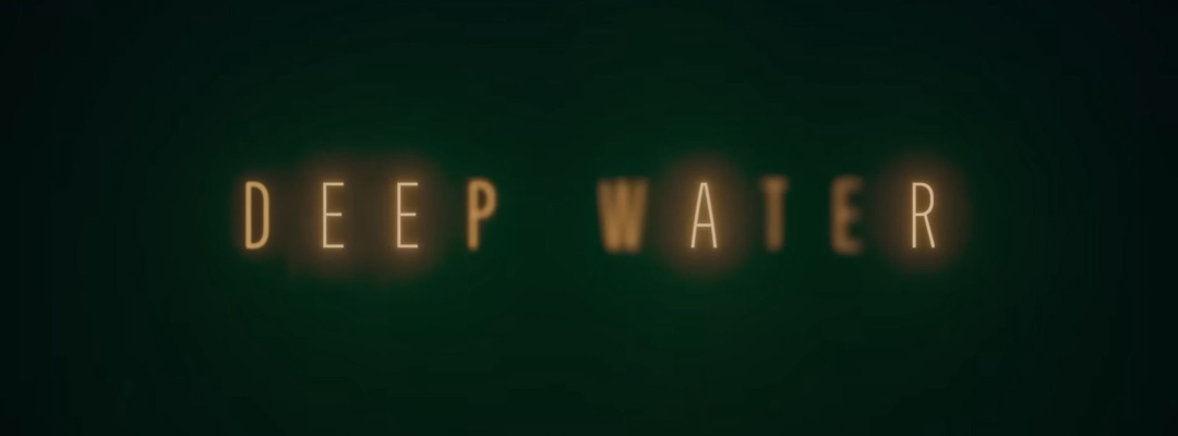 Deep Water (2D)