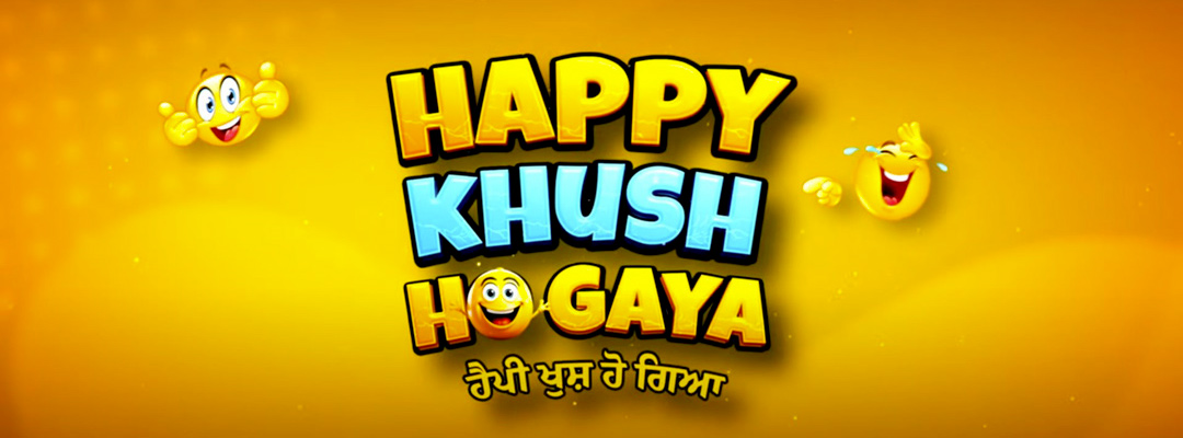 Happy Khush Ho Gaya (2D) (PUN)