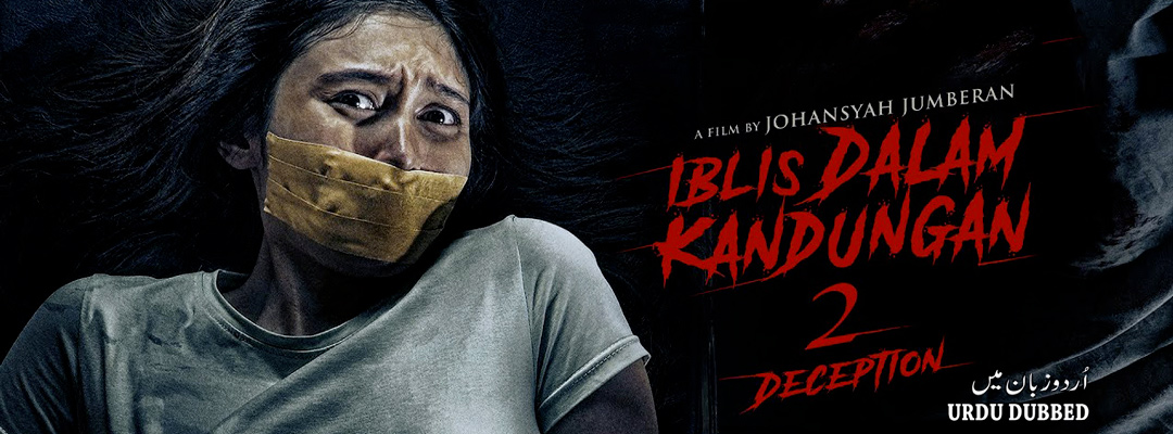 Iblis Dalam Kandungan 2: Deception (2D)
