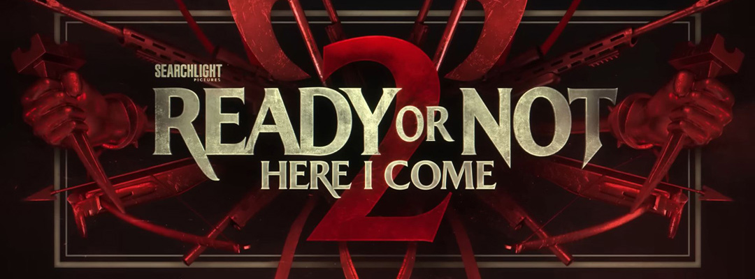 Ready or Not 2: Here I Come (2D)