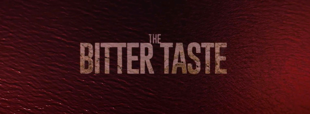 The Bitter Taste (2D)