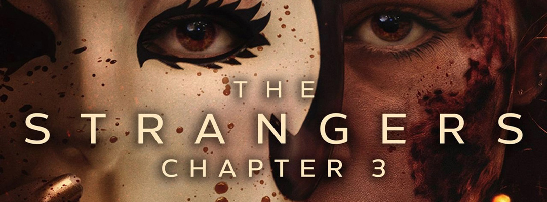 The Strangers: Chapter 3 (2D)