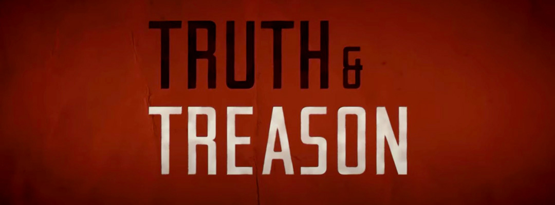 Truth & Treason (2D)